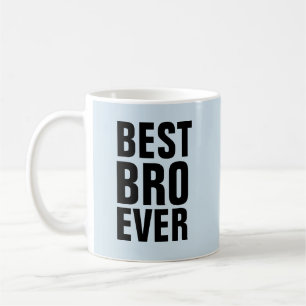 BEST BROTHER BRO EVER Kaffeebecher Kaffeetasse