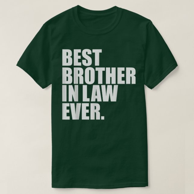 Best BrotherinLaw Ever Funny In Law Father's Day G T-Shirt (Design vorne)