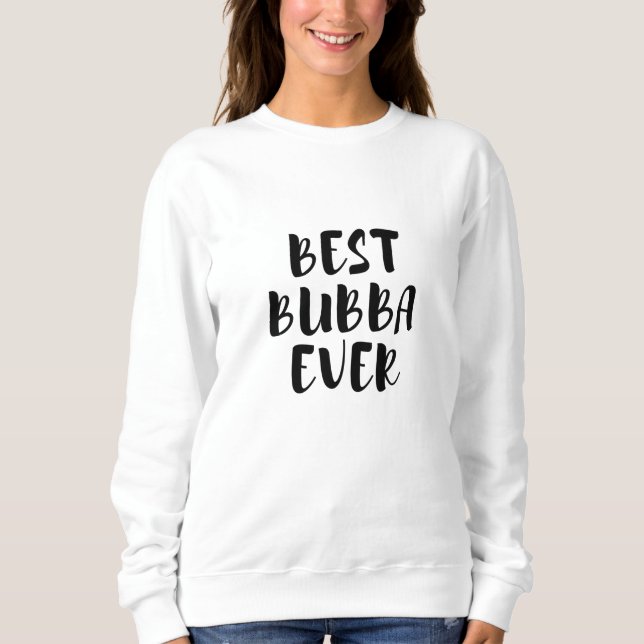 Best bubba sweatshirt (Vorderseite)