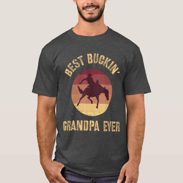 Best Buckin Grandpa Ever Western Rodeo Cowboy Buck T-Shirt (Vorderseite)