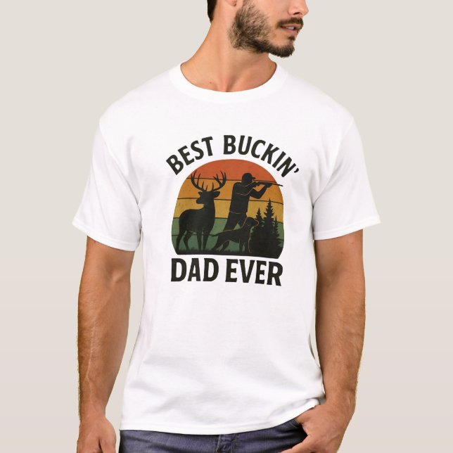 Best Buckin-Vater | Vatertag-Shirt T-Shirt (Vorderseite)