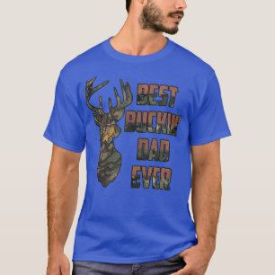 Best Bucking Dad Ever Tee Father's Day Deer Huntin
