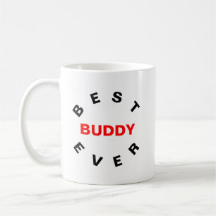Best Buddy Ever Kaffeetasse