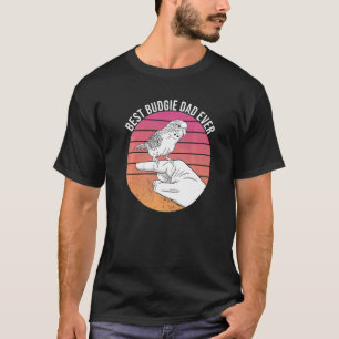 Best Budgie Vater je Parakeet Parrot Bird für Haus T-Shirt