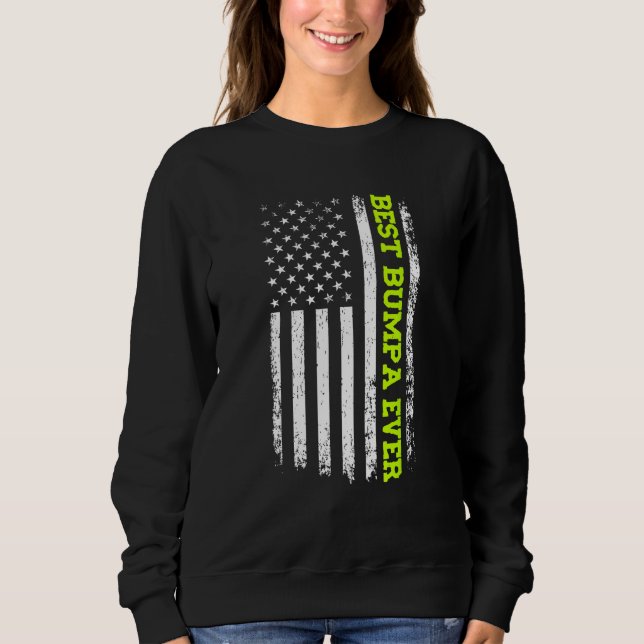 Best Bumpa Ever 4th Of July American Flag USA Patr Sweatshirt (Vorderseite)