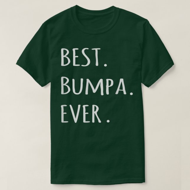 Best Bumpa Ever to Grandpa nickname tet to tee  (Design vorne)