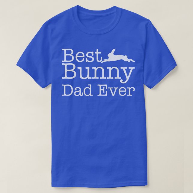 Best Bunny Dad Ever  T-Shirt (Design vorne)