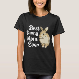 Best Bunny Mama Ever Funny Rabbit Bunny Bunny T-Shirt