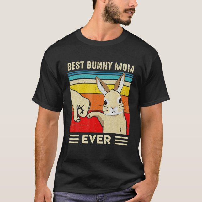 Best Bunny Mom Ever Rabbit Classic T-Shirt (Vorderseite)