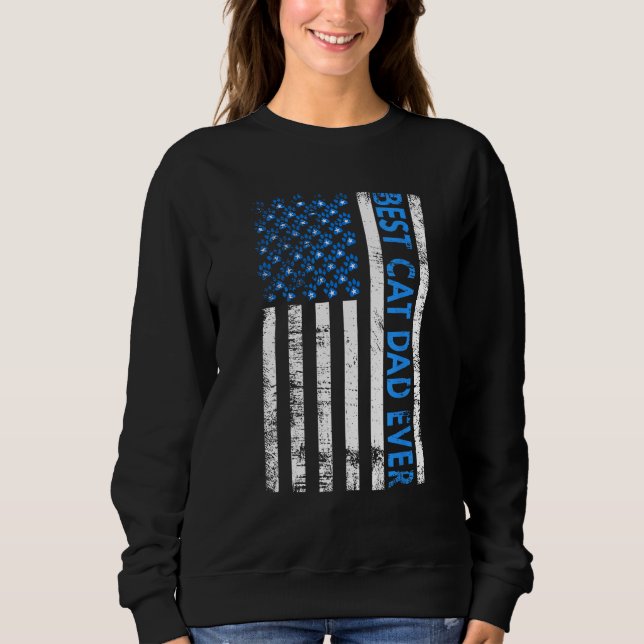 Best Cat Dad Ever American Flag Daddy Father's Day Sweatshirt (Vorderseite)