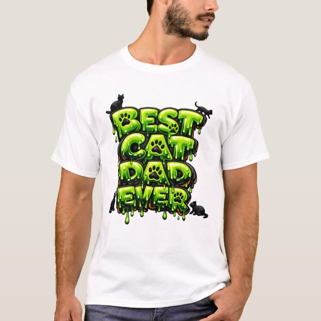 Best Cat Dad Ever Bold 3D Slime Cat Design T-Shirt (Vorderseite)