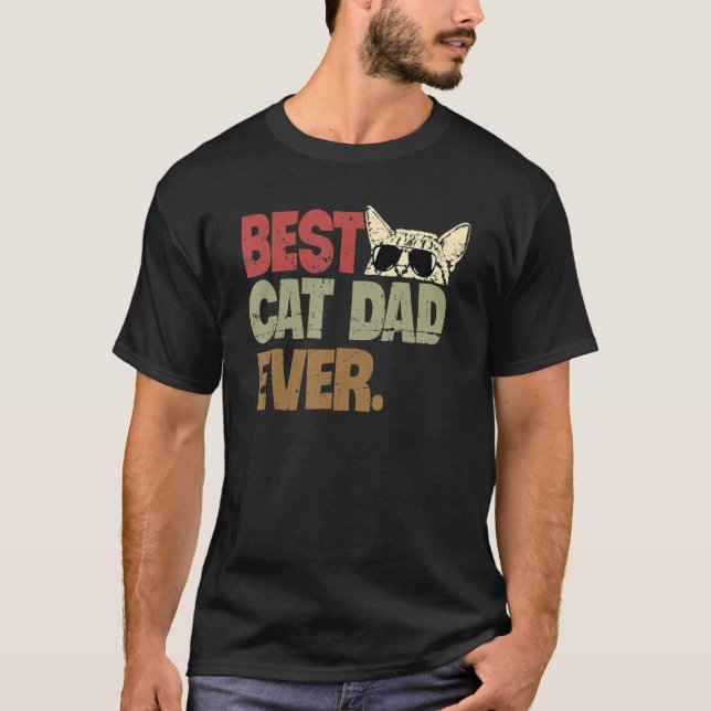 Best Cat Dad Ever  Fathers Day Cat Dad 1 T-Shirt (Vorderseite)