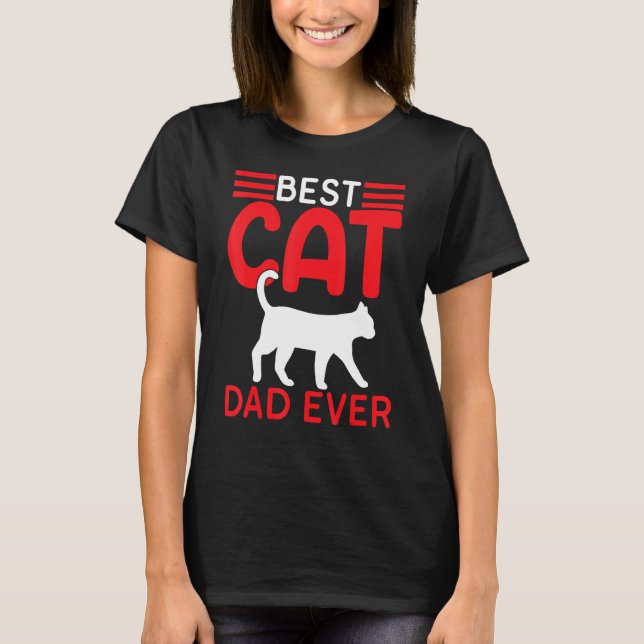 Best Cat Dad Ever Fathers Day   Cat Fathers Day 20 T-Shirt (Vorderseite)