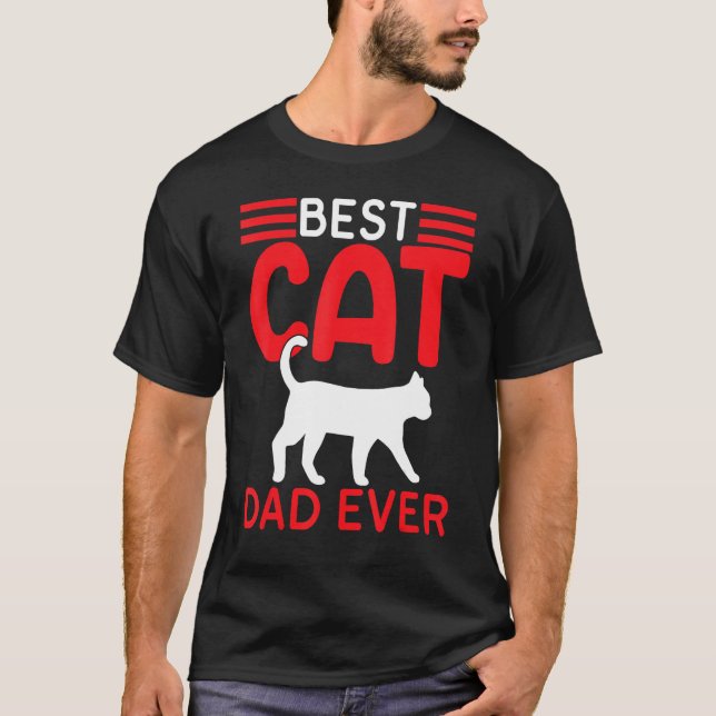Best Cat Dad Ever Fathers Day   Cat Fathers Day 20 T-Shirt (Vorderseite)
