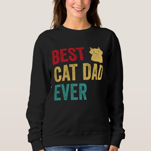Best Cat Dad Ever Sweatshirt (Vorderseite)