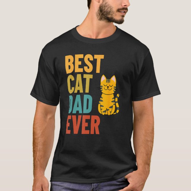 Best Cat Dad Ever T-Shirt (Vorderseite)