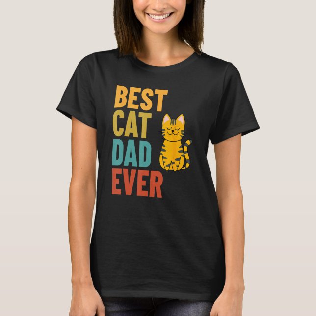 Best Cat Dad Ever T-Shirt (Vorderseite)