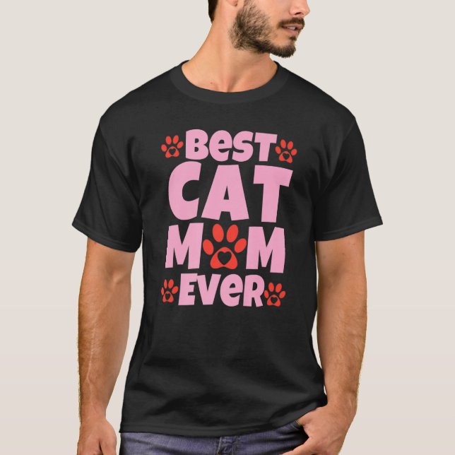 Best Cat Mom Ever  Mothers Day Present  Cat Loving T-Shirt (Vorderseite)