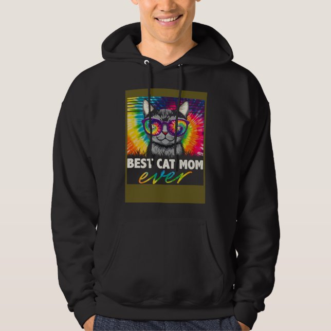 Best Cat Mom Ever Tie Dye Cat Mommy Cat  Mother s  Hoodie (Vorderseite)