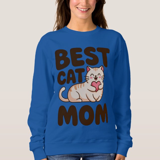 BEST CAT MOM for Cat Lovers and Pet Moms Sweatshirt (Vorderseite)