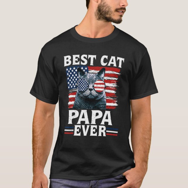 Best Cat Papa Ever American Flag Patriotic 4th Of  T-Shirt (Vorderseite)