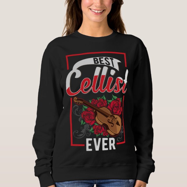 Best Cellist Ever Cello Sweatshirt (Vorderseite)