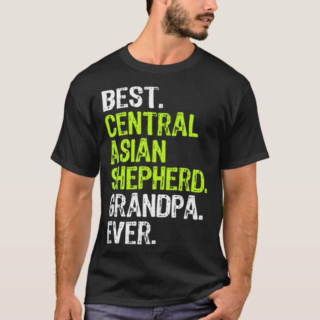 Best Central Asian Shepherd Grandpa Ever Dog T-Shirt (Vorderseite)