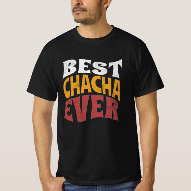 Best Chacha Ever T - Shirt, Best Uncle Ever Shirt (Vorderseite)