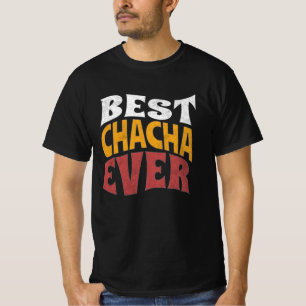 Best Chacha Ever T - Shirt, Best Uncle Ever Shirt