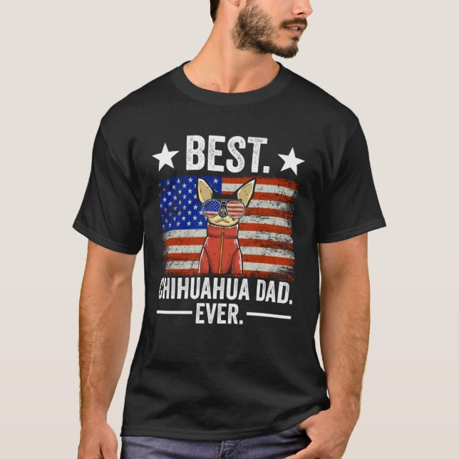 Best Chihuahua Dad Ever Chihuahua Dad T-Shirt (Vorderseite)