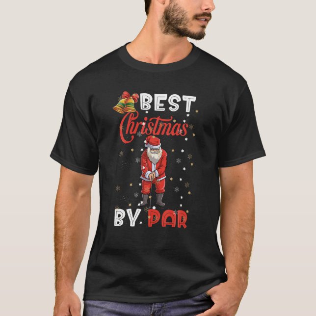 Best Christmas by Par Funny Christmas T-Shirt (Vorderseite)