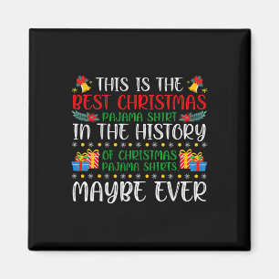 Best Christmas Pajama Shirt Ever Xmas Familie Funn Magnet