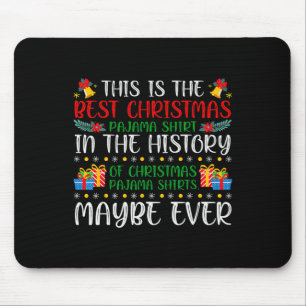 Best Christmas Pajama Shirt Ever Xmas Familie Funn Mousepad