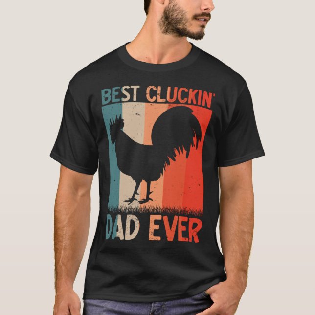 Best Cluckin Dad Ever Farming Rooster Hen Poultry  T-Shirt (Vorderseite)