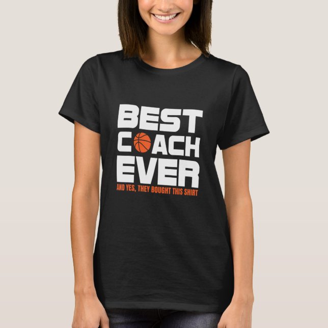 Best Coach Ever Basketball Coach Basketball Player T-Shirt (Vorderseite)