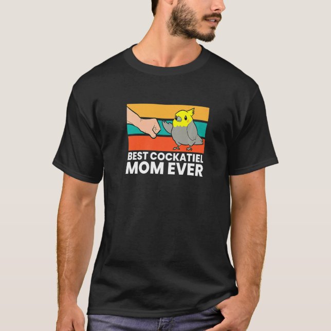 Best Cockatiel Mom Ever Bird Cockatiel Parrot T-Shirt (Vorderseite)