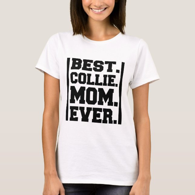 BEST COLLIE MAMA JE T-Shirt (Vorderseite)