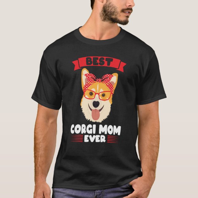 Best Corgi Mom ever Corgi Mom T-Shirt (Vorderseite)