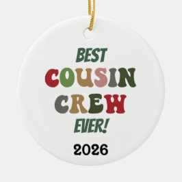 Best Cousin Crew Ever Keramik Ornament