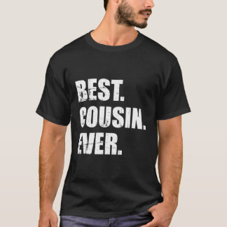 Best Cousin Ever T-Shirt