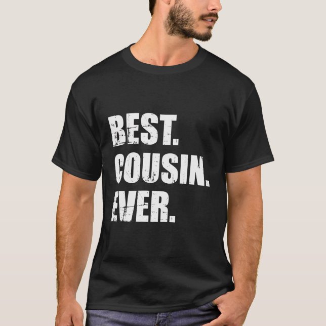 Best Cousin Ever T-Shirt (Vorderseite)