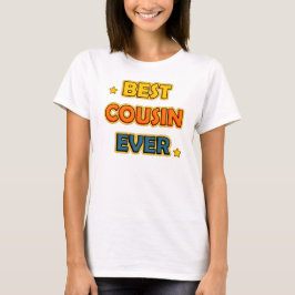 Best Cousin Ever T-Shirt