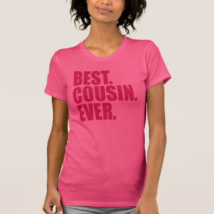 Best. Cousin. Immer.(rosane) T-Shirt