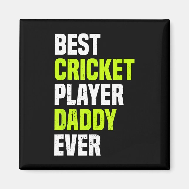 Best Cricket Player Daddy Ever - Cricketing Daddy  Magnet (Vorne)