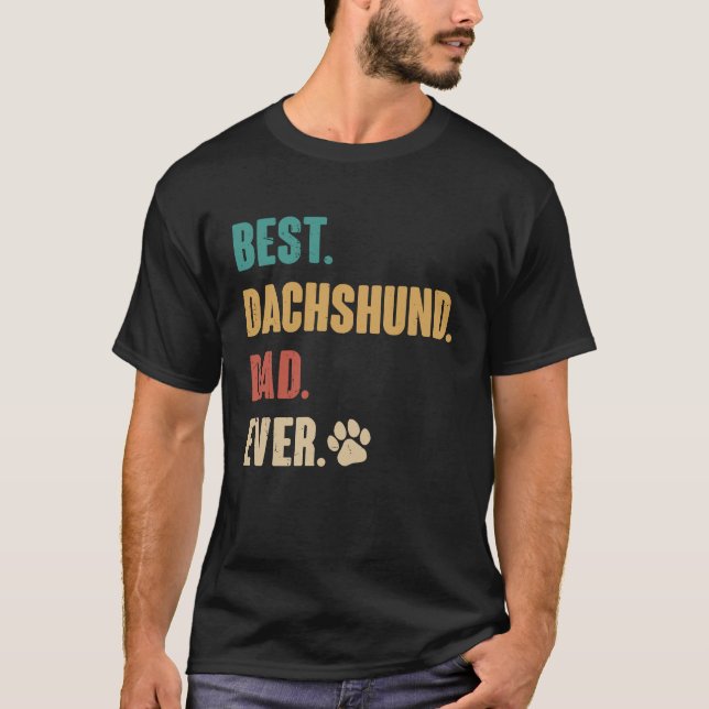 Best Dachshund Dad   Dachshund Dog T-Shirt (Vorderseite)
