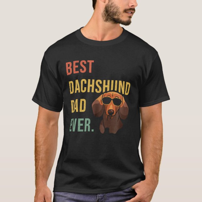 Best Dachshund Dad Ever Daddy Dog  Fathers Day T-Shirt (Vorderseite)