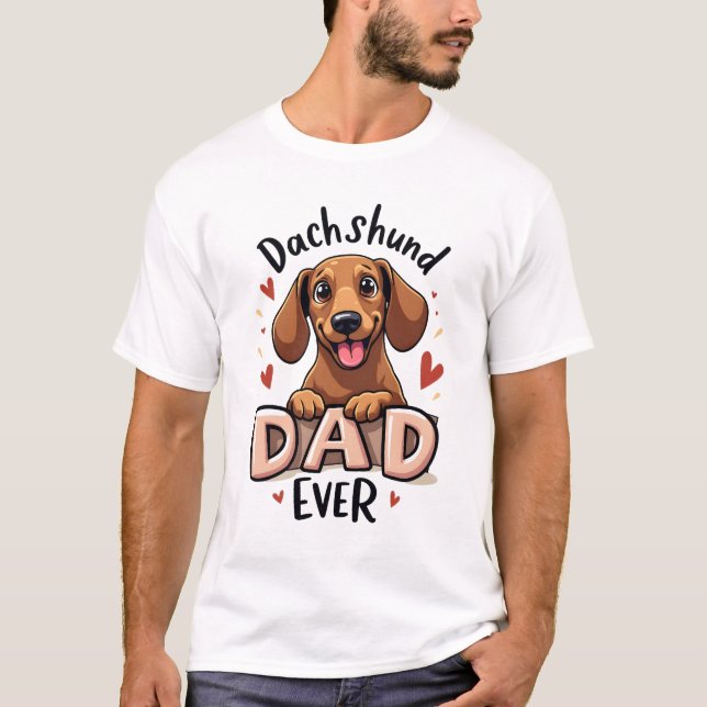 Best Dachshund Dad Ever T Shirt (Vorderseite)