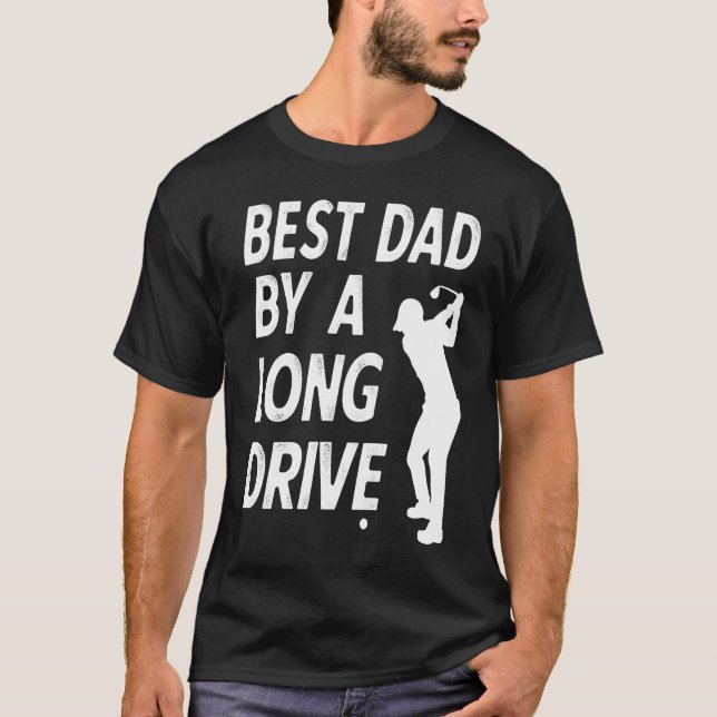 Best Dad by a Long Drive Funny Golfing Pun for Fat T-Shirt (Vorderseite)