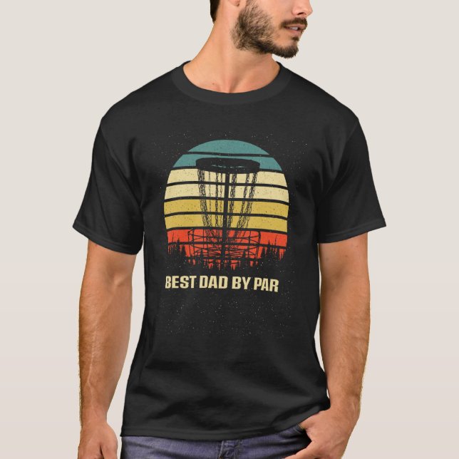 Best Dad by Par Disc Golf Fathers Day Golfer Paren T-Shirt (Vorderseite)
