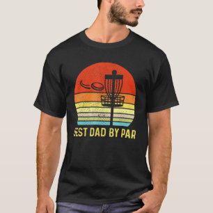 Best Dad By Par Disc Golf Love Golf T-Shirt